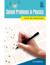 Solved Problems in Physics for IIT JEE Advanced