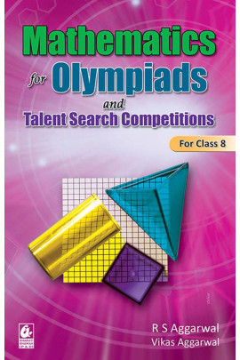 Mathematics for Olympiads and Talent Search Competitions for Class 8
